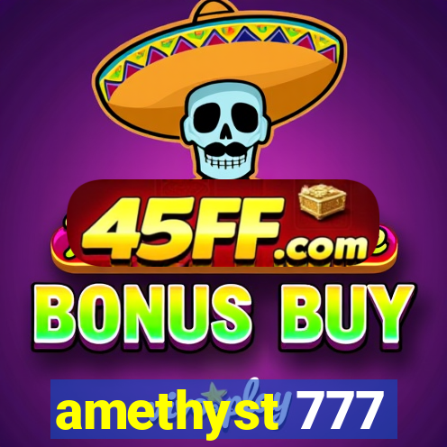 amethyst 777